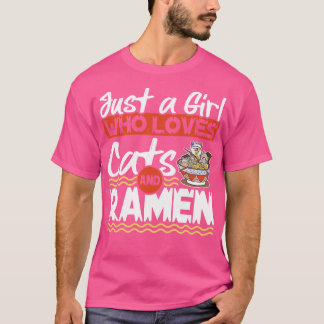 Nur ein Mädchen, das Katzen und Ramen Kawaii Kitte T-Shirt