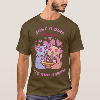 Nur ein Mädchen, das Katzen und Ramen und Mädchen T-Shirt