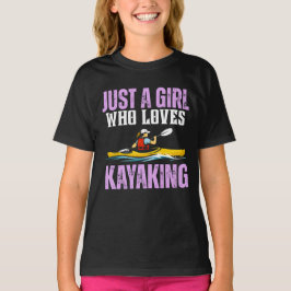 nur ein Mädchen, das Kayakfahren liebt T-Shirt