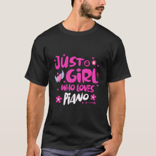 Nur ein Mädchen, das Klavier Liebe T-Shirt