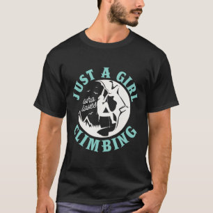 Nur ein Mädchen, das Klettern für einen Boulderer T-Shirt