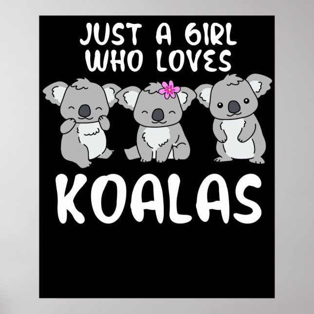 Nur ein Mädchen, das Koalas Liebe hat, spendet Koa Poster (Vorne)