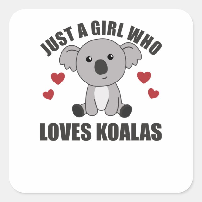 Nur ein Mädchen, das Koalas Liebe - Niedlich Koala Quadratischer Aufkleber (Vorderseite)
