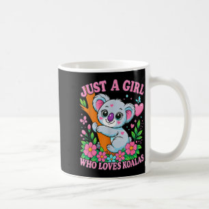 Nur ein Mädchen, das Koalas liebt Süßes Lustiges K Kaffeetasse