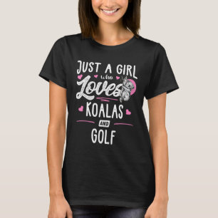 Nur ein Mädchen, das Koalas und Golf liebt Frauen T-Shirt