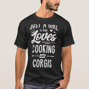 Nur Ein Mädchen Das Kochen Und Corgis Liebt Frauen T-Shirt