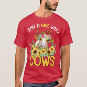 Nur ein Mädchen, das Kühe Bauern Liebe Metzger Flo T-Shirt