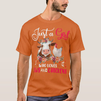 Nur ein Mädchen, das Kühe und Hühner Bauer Liebe w T-Shirt