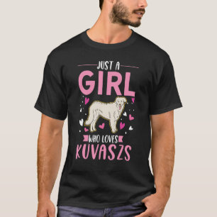 Nur ein Mädchen, das Kuvaszs Ungarisch Kuvasz Lieb T-Shirt