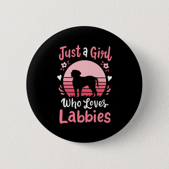 Nur ein Mädchen, das Labrador Liebe Retriever Button (Vorderseite)