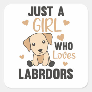 Nur ein Mädchen, das Labrador Lieben Hunde Niedlic Quadratischer Aufkleber