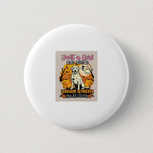 Nur ein Mädchen, das Labrador Retriever Halloween Button