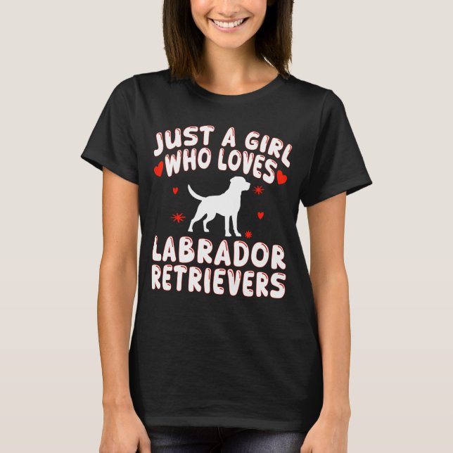 Nur ein Mädchen, das Labrador-Retrievers Lieben T-Shirt (Vorderseite)