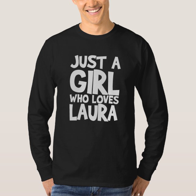 Nur ein Mädchen, das Laura 1 Liebe T-Shirt (Vorderseite)
