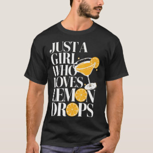 Nur Ein Mädchen, Das Lemon Drops Cocktail Martini T-Shirt