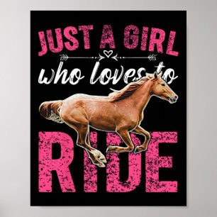 Nur ein Mädchen, das Liebe hat, Pferde zu reiten Poster