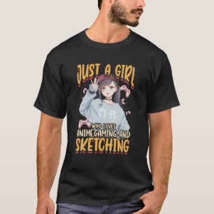 Nur ein Mädchen, das Lieben anime Gaming und Skiz T-Shirt