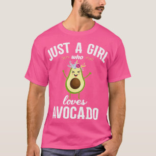 Nur ein Mädchen, das Lieben Avocado für Frauen T-Shirt