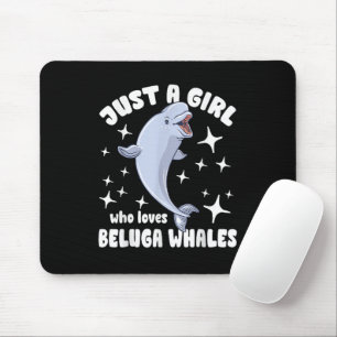 Nur ein Mädchen, das Lieben Beluga Wale Mousepad
