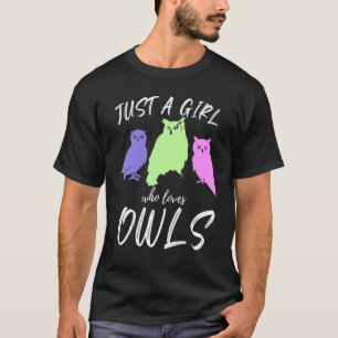Nur ein Mädchen, das Lieben besitzt Owl Owner Them T-Shirt
