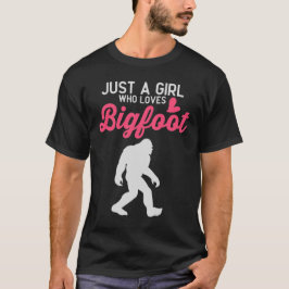 Nur ein Mädchen, das Lieben Bigfoot T-Shirt