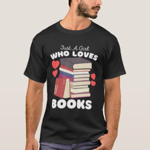 Nur ein Mädchen, das Lieben bucht, bucht Niedliche T-Shirt