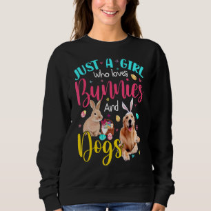 Nur ein Mädchen, das Lieben Bunnies und Hunde flor Sweatshirt
