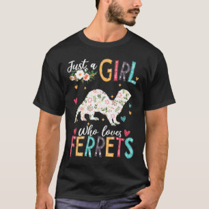 Nur ein Mädchen, das Lieben Frettchen T-Shirt