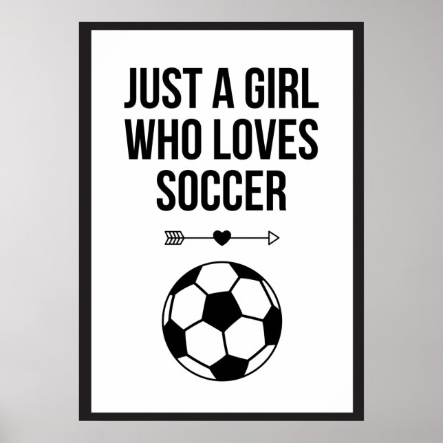 Nur ein Mädchen, das Lieben Fußball klassisch Schw Poster (Vorne)