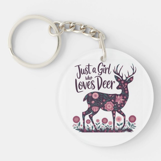 Nur ein Mädchen, das Lieben Hirsche und Whimsical Schlüsselanhänger (Vorderseite)