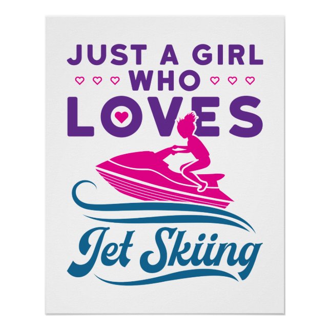 Nur ein Mädchen, das Lieben Jet Skifahren PWC Poster (Vorderseite)