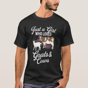 Nur ein Mädchen, das Lieben Kühe Ziege Frauen Baue T-Shirt