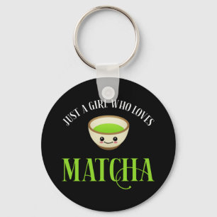 Nur ein Mädchen, das Lieben Matcha Schlüsselanhänger
