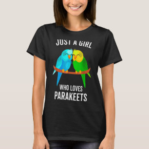 Nur ein Mädchen, das Lieben Parakeets Pet Bird Cla T-Shirt