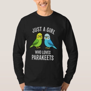 Nur ein Mädchen, das Lieben Parakeets Pet Bird Lov T-Shirt