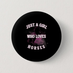 Nur ein Mädchen, das Lieben Pferde Sportler Reiten Button