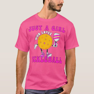 Nur ein Mädchen, das Lieben Pickleball Funny Pickl T-Shirt