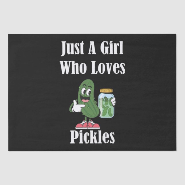Nur ein Mädchen, das Lieben Pickles Pickles. Seidenpapier (Vorderseite)