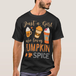 Nur ein Mädchen, das Lieben Pumpkin Gewürz Herbst T-Shirt