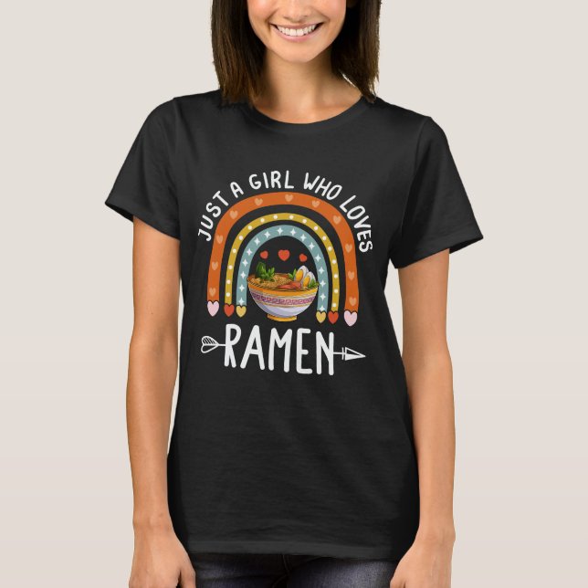 Nur ein Mädchen, das Lieben Ramen Rainbow Ramen Lo T-Shirt (Vorderseite)