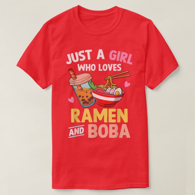 Nur ein Mädchen, das Lieben Ramen und Boba japanis T-Shirt (Design vorne)
