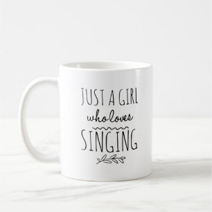 Nur ein Mädchen, das Lieben singt Kaffeetasse Sing