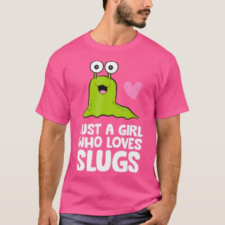 Nur ein Mädchen, das Lieben Slugs T-Shirt