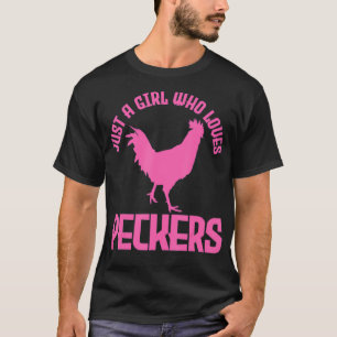Nur ein Mädchen, das Lieben Spechte Hühnchen pflüc T-Shirt
