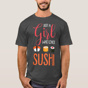 Nur ein Mädchen, das Lieben Sushi Funny Asian Food T-Shirt