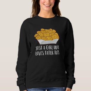 Nur ein Mädchen, das Lieben Tater Tower Funny Wome Sweatshirt