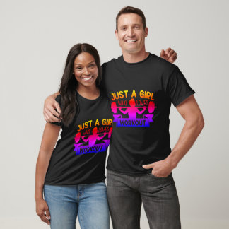 Nur ein Mädchen, das Lieben trainiert Fitness T - T-Shirt