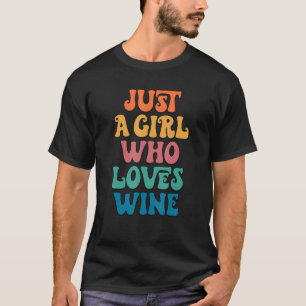 Nur ein Mädchen, das Lieben Wein Weinkultur T-Shirt