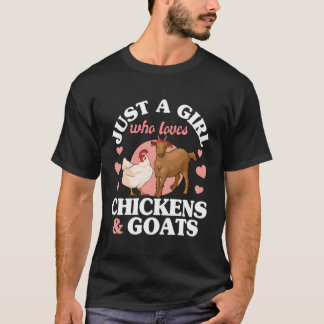 Nur ein Mädchen, das Lieben Ziegen Hühner Mädchen  T-Shirt