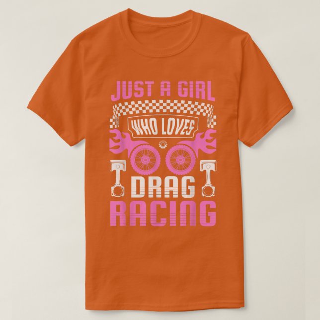 Nur ein Mädchen, das Lieben ziehen Racing Drag Rac T-Shirt (Design vorne)